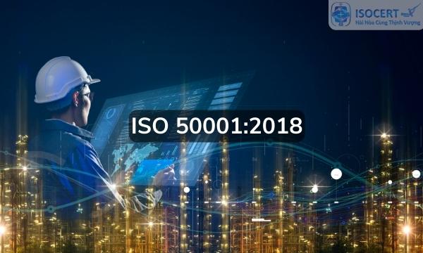 ISO 50001:2018 - Hệ thống quản lý năng lượng là gì?