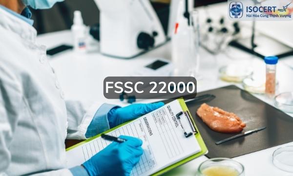 FSSC 22000 - Hệ thống An toàn Thực phẩm là gì?